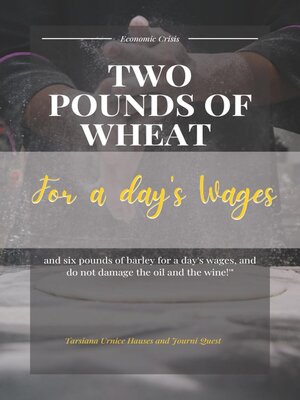 cover image of Two Pounds of Wheat for a Day's Wages